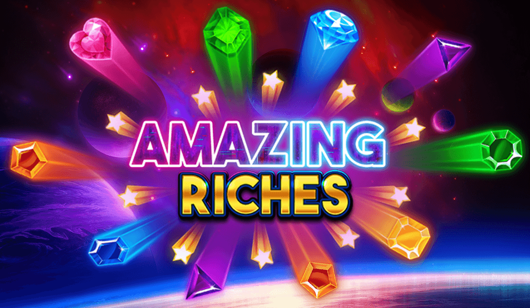 Amazing Riches