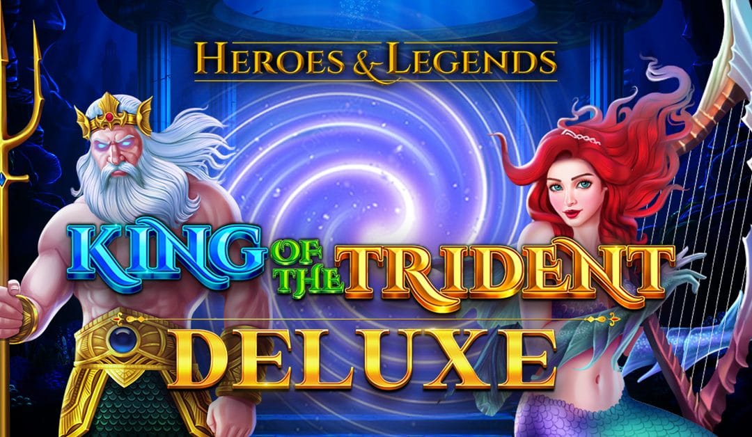 King of the Trident Deluxe