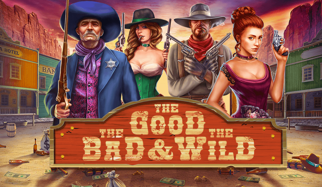 The Good, The Bad, The Wild